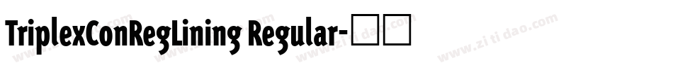 TriplexConRegLining Regular字体转换